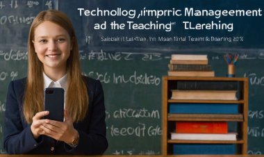 Dấu ấn công nghệ trong cách tiếp cận , quản lý giảng dạy và học tập.