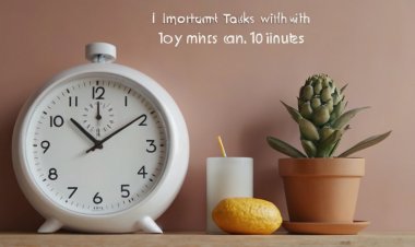 6 việc làm quan trọng bạn có thể hoàn thành trong vòng 10 phút